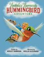 Wesley Thompson: Hannah's Harrowing Hummingbird Adventure, Buch