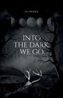 Dg Woods: Into the Dark, We Go, Buch