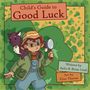 Titel: "Child's Guide to Good Luck". Autoren: Aylis & Brian Lind. Illustrationen von Elias Thorne. Kind mit Lupe, Katze auf der Schulter.