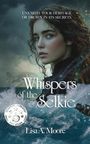 Lisa A. Moore: Whispers of the Selkie, Buch