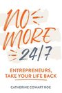 Catherine Cowart Roe: No More 24/7, Buch