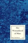 Haley Smith Hutchinson: Her Womanhood of Mine, Buch