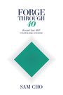 Sam Cho: Forge Through 40, Buch