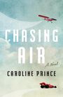 Caroline Prince: Chasing Air, Buch