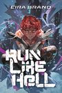 Eira Brand: Run Like Hell, Buch