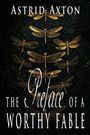 Astrid Axton: The Preface of a Worthy Fable, Buch