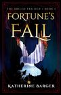Katherine Barger: Fortune's Fall, Buch