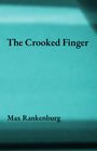 Max Rankenburg: The Crooked Finger, Buch