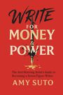 Amy Suto: Write for Money and Power, Buch