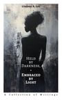 Lindsay A. Lee: Held by Darkness, Embraced by Light, Buch