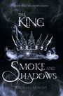 Rachael Staudt: The King of Smoke and Shadows, Buch