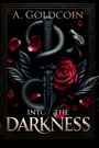 A. Goldcoin: Into the Darkness, Buch
