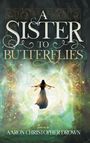 Aaron Christopher Drown: A Sister to Butterflies, Buch