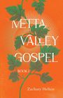 Zachary Helton: Helton, Z: Metta Valley Gospel, Book I, Buch