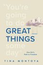 Tina Montoya: Great Things, Buch