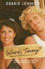 Debbie Lennon: Where's Tommy, Buch
