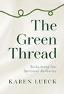 Karen Lueck: The Green Thread, Buch