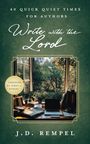 J D Rempel: Write with the Lord, Buch