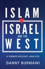 Danny Burmawi: Islam, Israel, and the West, Buch