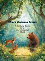 Catherine A Thompson: Where Kindness Grows, Buch