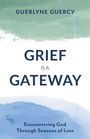 Guerlyne Guercy: Grief Is a Gateway, Buch