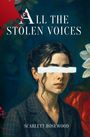 Scarlett Rosewood: All The Stolen Voices, Buch