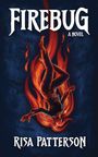 Risa Patterson: Firebug, Buch