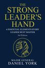 "The Strong Leader's Hand: 6 Essential Elements Every Leader Must Master. 3rd Edition. Major General Daniel York." Zeichnung: Händedruck in Kreis.