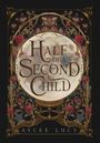 Text: "HALF OF A SECOND CHILD" und "AYCEE LUCY". Illustration mit floralen Verzierungen, Schmetterlingen und einem großen Vollmond.