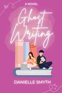 Danielle Smyth: Ghost Writing, Buch