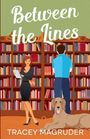 "Between the Lines" und "Tracey Magruder". Illustration: Frau mit Buch, Mann, Hund vor Bücherregal.