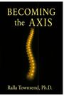 Ralla Townsend: Becoming the Axis, Buch