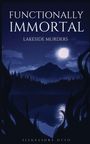 "Functionally Immortal: Lakeside Murders" in weißen Buchstaben, Mond über einem See mit dunklen Bäumen und Silhouetten.