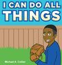 Michael A. Collier: I Can Do All Things, Buch
