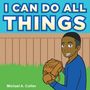 Michael A. Collier: I Can Do All Things, Buch