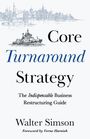 Walter Simson: Core Turnaround Strategy, Buch