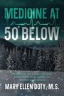 Mary Ellen Doty: Medicine at 50 Below, Buch