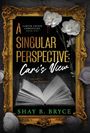 Ein goldener Rahmen mit Blumen umgibt den Text: "A Singular Perspective: Cari's View". Darunter ein geöffnetes Buch.