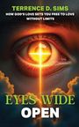 Terrence D Sims: Eyes Wide Open, Buch