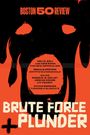 Text in kräftigen Farben: "BOSTON 50 REVIEW", "BRUTE FORCE + PLUNDER". Im Hintergrund ein stilisierter Totenkopf.