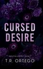 T R Ortego: Cursed Desire, Buch