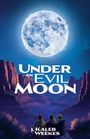 J Kaleb Weekes: Under an Evil Moon, Buch