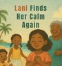 "Lani Finds Her Calm Again" ist der Text. Illustration von glücklichen Menschen am Strand mit Palmen im Hintergrund.