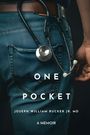 "ONE POCKET" in Weiß auf Jeans, darunter "JOSEPH WILLIAM RUCKER JR. MD" und "A MEMOIR". Ein Stethoskop ist sichtbar.
