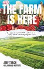 "The Farm is Here", darüber Gemüseillustrationen, unten grüne Felder. "Lessons and wisdom cultivated..." darunter "Jeff Tkach, CEO, Rodale Institute".