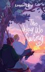 Logan Lane: The Way We Swing, Buch
