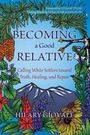 "Becoming a Good Relative", Vorwort von Luisah Teish, Berglandschaft mit bunten Blumen und Tannenzapfen.