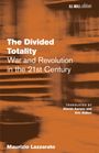 Text: "The Divided Totality: War and Revolution in the 21st Century" von Maurizio Lazzarato, übersetzt von Kieran Aarons und Eric Aldieri. Mischung aus braunen Farbtönen.