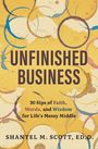 "UNFINISHED BUSINESS" - Ein Buchcover mit bunten Kaffeeflecken und dem Namen der Autorin Shantel M. Scott, Ed.D.