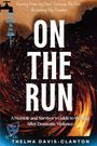 "ON THE RUN: A Memoir and Survivor's Guide to Healing After Domestic Violence" von Thelma Davis-Clanton. Wirbelnde Flammen.